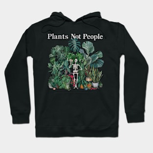 Plants not people Hoodie